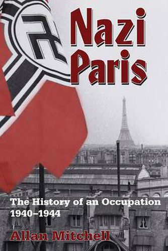 Cover image for Nazi Paris: The History of an Occupation, 1940-1944