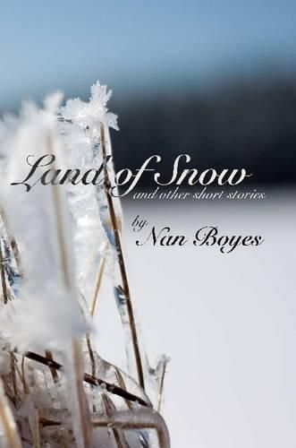 Cover image for Land of Snow and Other Short Stories