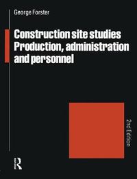 Cover image for Construction Site Studies: Production Administration and Personnel