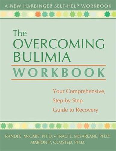 Cover image for The Overcoming Bulimia Workbook: Your Comprehensive Step-by-Step Guide to Recovery