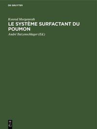 Cover image for Le Systeme Surfactant Du Poumon: Bases Morphologiques Et Signification Clinique