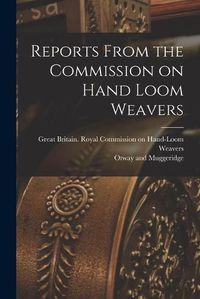 Cover image for Reports From the Commission on Hand Loom Weavers