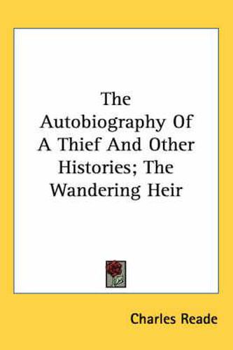 Cover image for The Autobiography of a Thief and Other Histories; The Wandering Heir