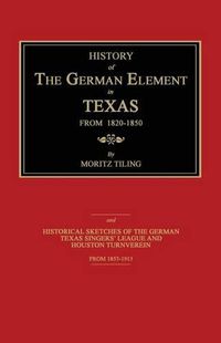 Cover image for History of the German Element in Texas from 1820-1850