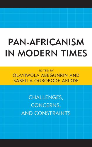 Cover image for Pan-Africanism in Modern Times: Challenges, Concerns, and Constraints