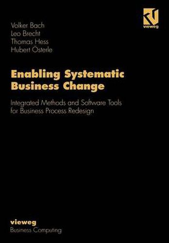 Cover image for Enabling Systematic Business Change: Methods and Software Tools for Business Process Redesign