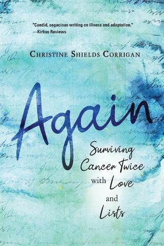 Cover image for Again: Surviving Cancer Twice with Love and Lists