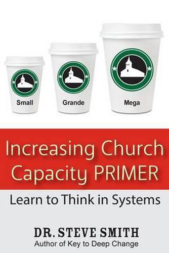 Cover image for Increasing Church Capacity Primer: Learn to Think in Systems