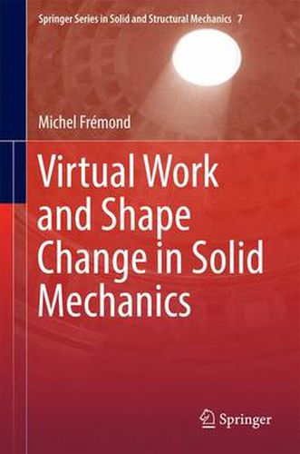 Cover image for Virtual Work and Shape Change in Solid Mechanics
