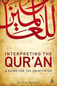 Cover image for Interpreting the Qur'an: A Guide for the Uninitiated