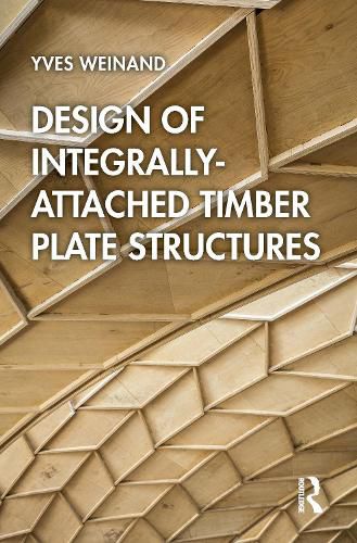 Cover image for Design of Integrally-Attached Timber Plate Structures