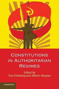 Cover image for Constitutions in Authoritarian Regimes