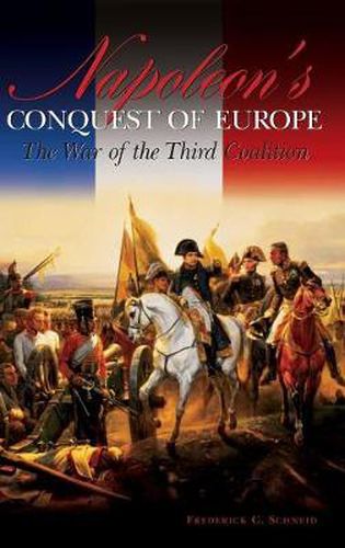 Cover image for Napoleon's Conquest of Europe: The War of the Third Coalition