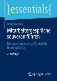 Cover image for Mitarbeitergesprache souveran fuhren: Eine praxisorientiertes Manual fur Fuhrungskrafte