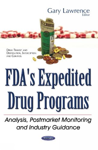 Cover image for FDA's Expedited Drug Programs: Analysis, Postmarket Monitoring & Industry Guidance