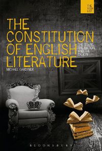 Cover image for The Constitution of English Literature: The State, the Nation and the Canon