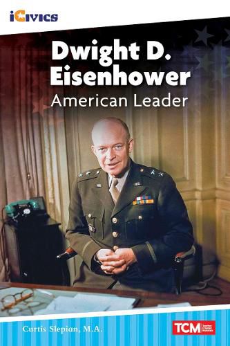 Cover image for Dwight D. Eisenhower: American Leader