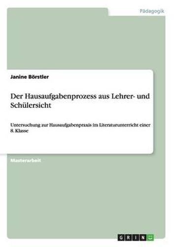 Cover image for Der Hausaufgabenprozess Aus Lehrer- Und Schulersicht