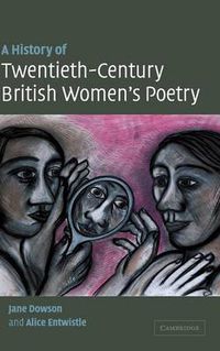 Cover image for A History of Twentieth-Century British Women's Poetry