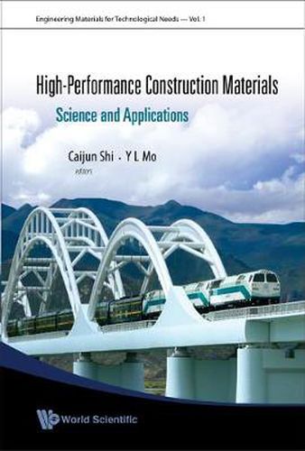 High-performance Construction Materials: Science And Applications