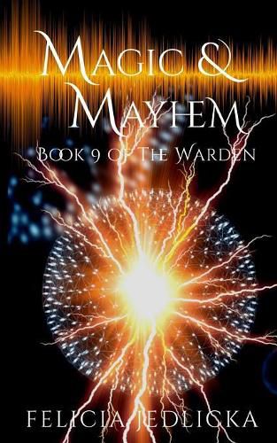 Cover image for Magic and Mayhem (Book 9 of The Warden)