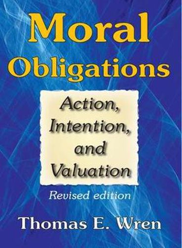 Moral Obligations: Action, Intention, and Valuation