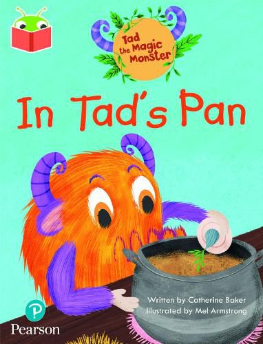 Cover image for Bug Club Independent Phase 2 Unit 1-2: Tad the Magic Monster: In Tad's Pan