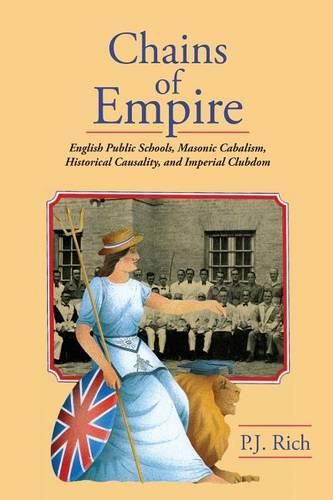 Cover image for Chains of Empire: English Public Schools, Masonic Children, Historical Causality, and Imperial Clubdom