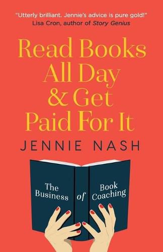 Cover image for Read Books All Day and Get Paid For It: The Business of Book Coaching