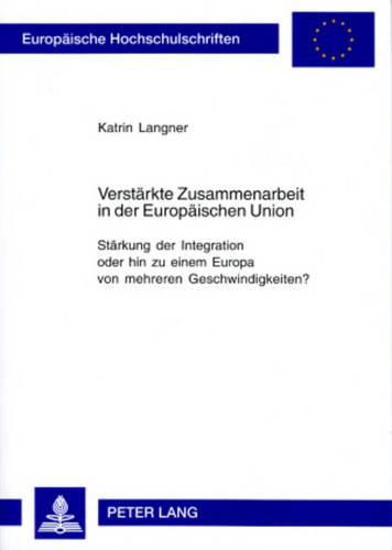 Verstaerkte Zusammenarbeit in Der Europaeischen Union: Staerkung Der ...