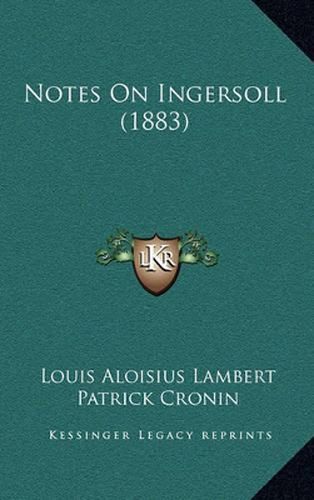 Notes on Ingersoll (1883)