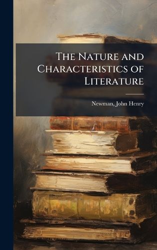 Cover image for The Nature and Characteristics of Literature