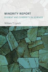 Cover image for Minority Report: Dissent and Diversity in Science