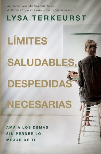 Cover image for Limites saludables, despedidas necesarias: Ama a los demas sin perder lo mejor de ti