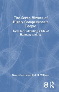 Cover image for The Seven Virtues of Highly Compassionate People