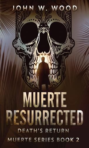 Muerte Resurrected