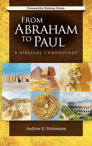 Cover image for From Abraham to Paul: A Biblical Chronology