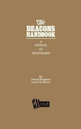 Cover image for The Deacons Handbook: A Manual of Stewardship