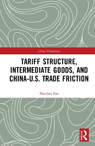 Cover image for Tariff Structure, Intermediate Goods, and China-U.S. Trade Friction