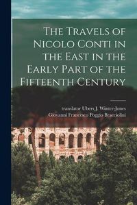 Cover image for The Travels of Nicolo Conti in the East in the Early Part of the Fifteenth Century