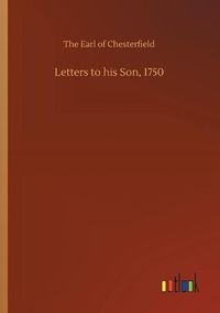 Cover image for Letters to his Son, 1750