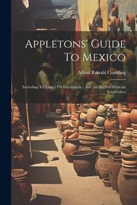 Cover image for Appletons' Guide To Mexico