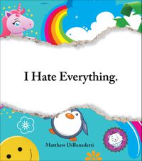 Cover image for I Hate Everything