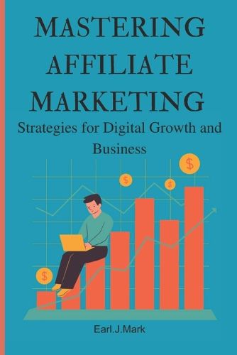 Mastering affiliate marketing