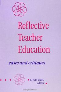 Cover image for Reflective Teacher Education: Cases and Critiques