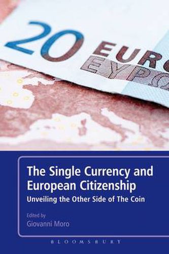 Cover image for The Single Currency and European Citizenship: Unveiling the Other Side of The Coin