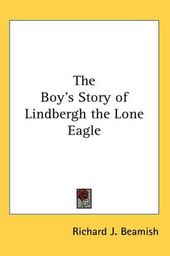 Cover image for The Boy's Story of Lindbergh the Lone Eagle