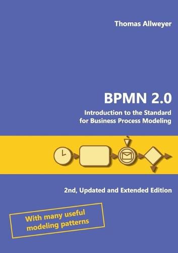 Cover image for Bpmn 2.0: Introduction to the Standard for Business Process Modeling
