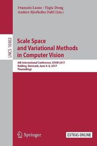 Cover image for Scale Space and Variational Methods in Computer Vision: 6th International Conference, SSVM 2017, Kolding, Denmark, June 4-8, 2017, Proceedings