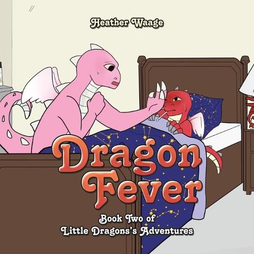 Dragon Fever: Book Two of Little Dragons's Adventures